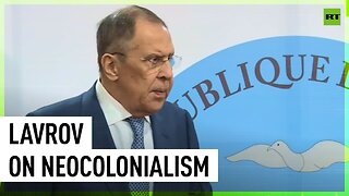 Lavrov calls out Western neocolonialism