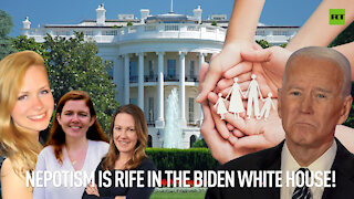 Nepotism is rife in the Biden White House!