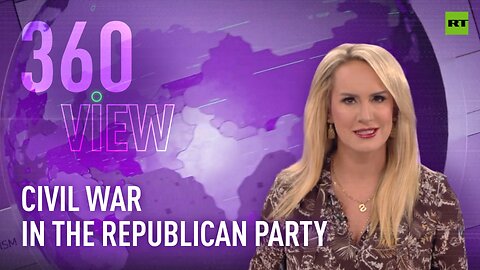 The 360 view | Civil war in the Republican party