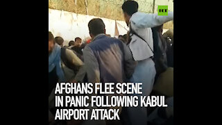 Afghans flee scene in panic following Kabul airport attack