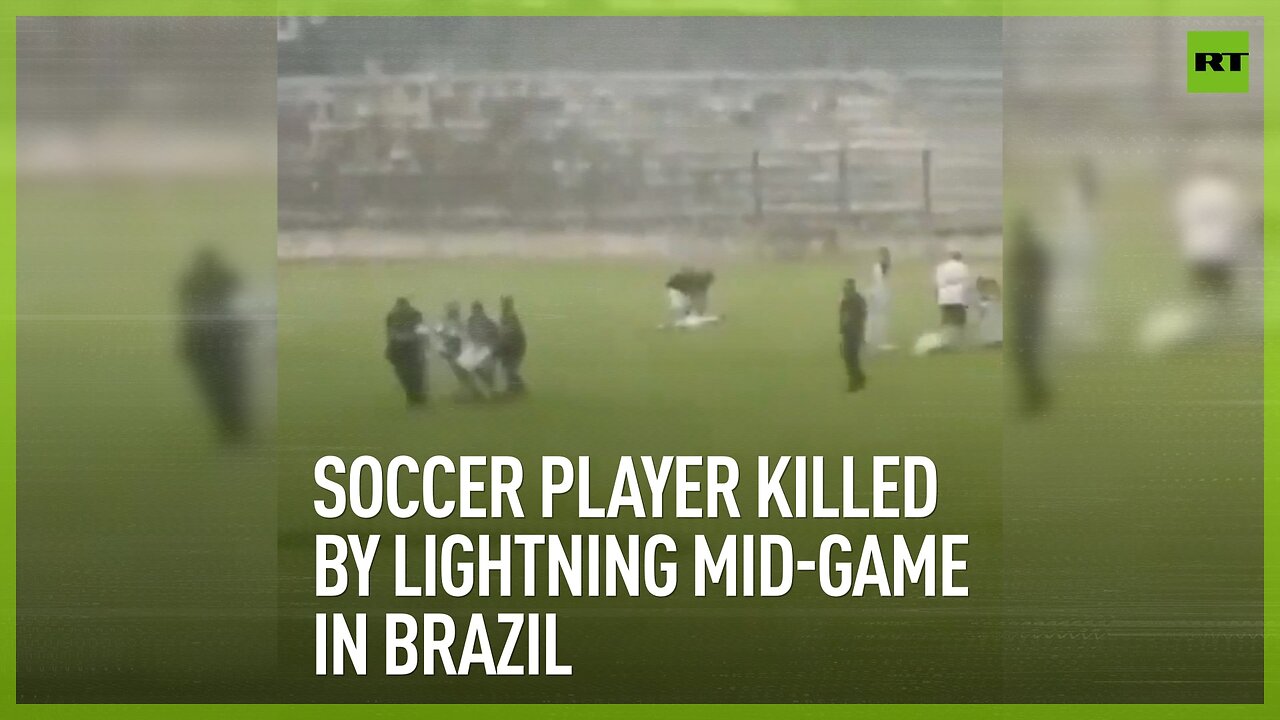 Soccer player killed by lightning midgame in Brazil