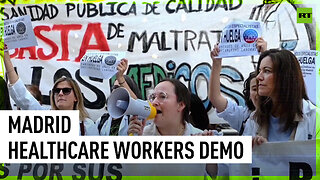 Healthcare workers go on a four-day strike in Madrid