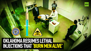 Oklahoma resumes lethal injections that ‘burn men alive’
