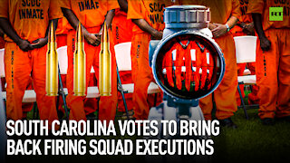 South Carolina votes to bring back firing squad executions