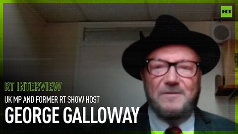 ‘Too many people were watching RT’ in West, that’s why it was closed – George Galloway