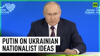 Nationalist ideas in Ukraine eclipsed Soviet-era ties to Russia – Putin