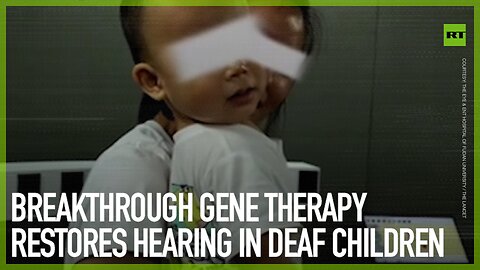 Breakthrough gene therapy restores hearing in deaf children
