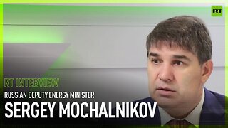 EEF | Sergey Mochalnikov, Russian Deputy Energy Minister