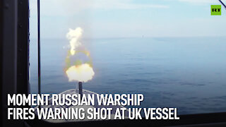 Moment Russian warship fires warning shot at UK vessel