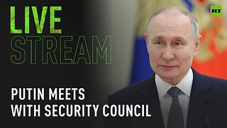 Putin's meeting with the Russian Security Council [TAPE]