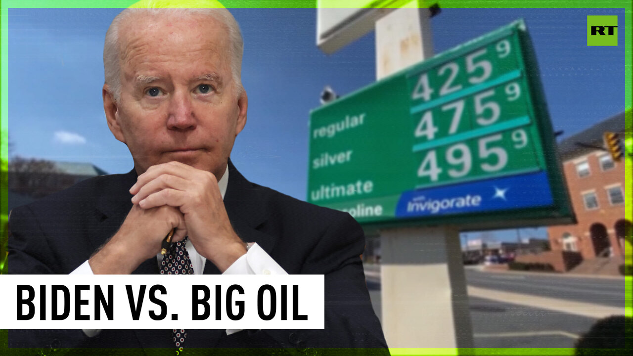 US Big Oil Furious With Biden Amid Price Hike