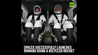 SpaceX successfully launches humans using RECYCLED rocket