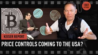 Keiser Report | Price Controls Coming to the USA? | E1801