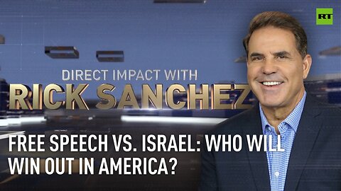 Direct Impact | Free speech vs. Israel: Who will win out in America?