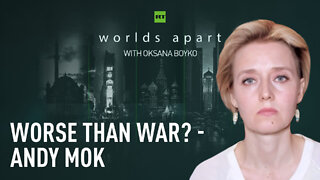 Worlds Apart | Worse than war? - Andy Mok