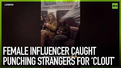Female influencer caught punching strangers for ‘clout’