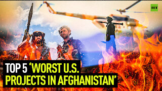 Top 5 Worst US Projects in Afghanistan