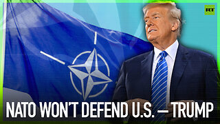 NATO won’t defend U.S. – Trump