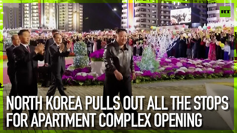 North Korea pulls out all the stops for apartment complex opening