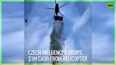 Czech influencer drops $1m in cash from helicopter