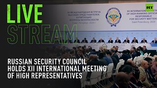 Russian Security Council holds XII International Meeting of High Representatives in St Petersburg