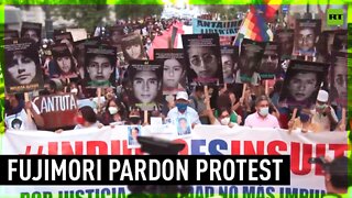 Protesters march against pardon of former Peruvian president Fujimori