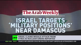 Israel claims missile attack from Syria as nuclear sirens reported