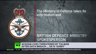 Afghan lives threatened by Taliban after data leak... UK is 'sorry'